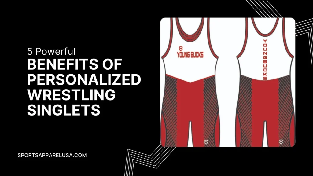 Benefits of Personalized Wrestling Singlets