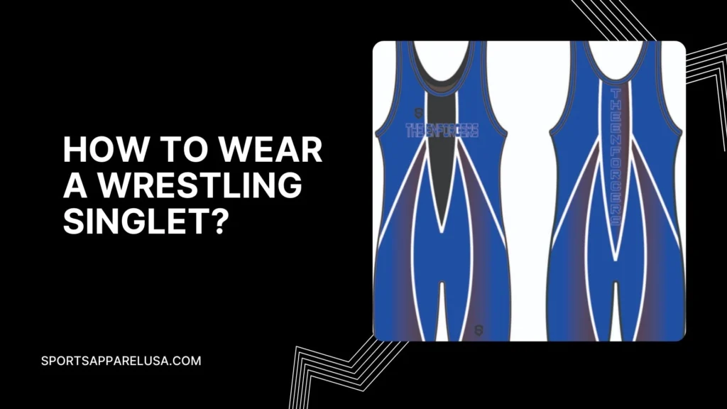How to Wear a Wrestling Singlet