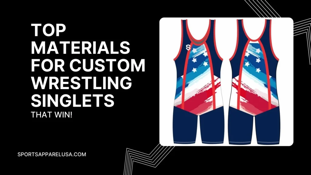 Top Materials for Custom Wrestling Singlets